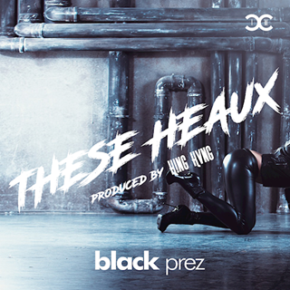These Heaux by King Kvng & Black Prez Download