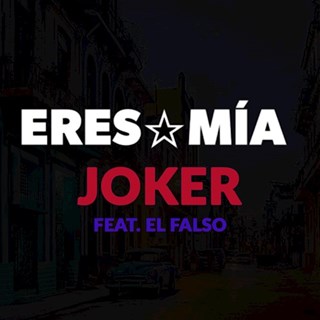 Eres Mia by Joker Download