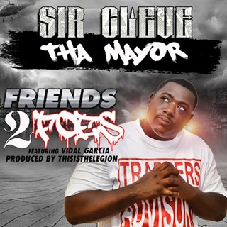 Friends 2 Foes by Sir Cleve Tha Mayor Download