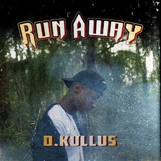 Run Away by D Kullus Download