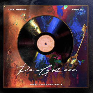 Pa Gozaaa by Jay Herre X Joss E X Real Devastator X Download