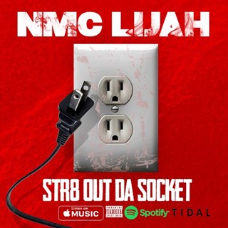 Str8 Out Da Socket by Nmc Lijah Download