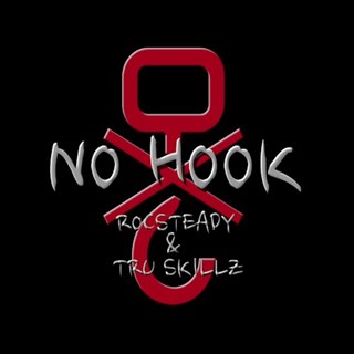 No Hook by Roc Steady ft Truskillz Download