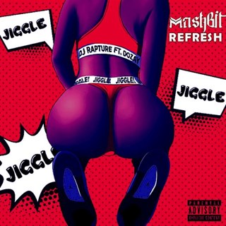 Jiggle Mashbit Refresh by DJ Rapture ft Dozay Download