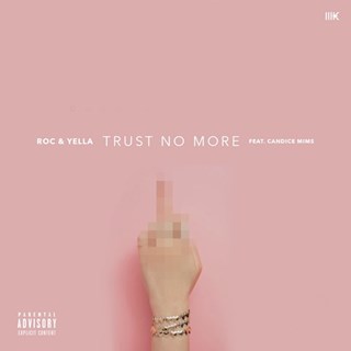 Trust No More by Roc & Yella ft Candice Mims Download
