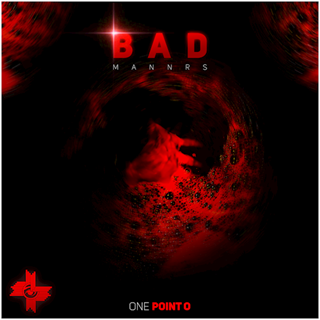 Bad Mannrs by One Point O Download