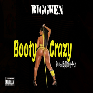 Booty Crazy by Bigg Ken Download