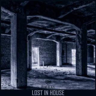 Lost In House by Remi Blaze Download