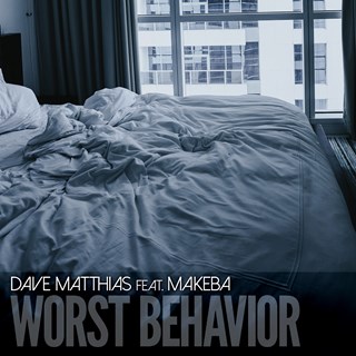 Worst Behavior by Dave Matthias ft Makeba Download
