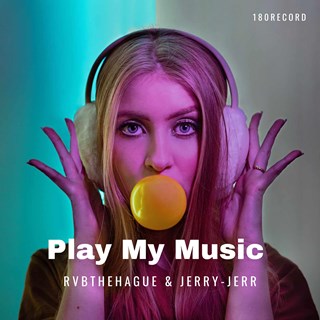 Play My Music by RVBTheHague & Jerry Jerr Download