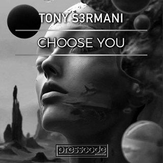 Choose You by Tony S3rmani Download