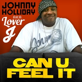Can U Feel It by Johnny Holliday Download