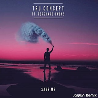 Tru Concept Save Me by Jaywn ft Pershard Owens Download
