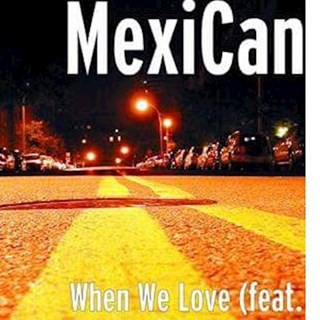When We Love by Mexican ft Lydia Molise & Anthm Download