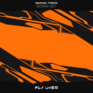Gonna Get by Mad1ad, Torok Download