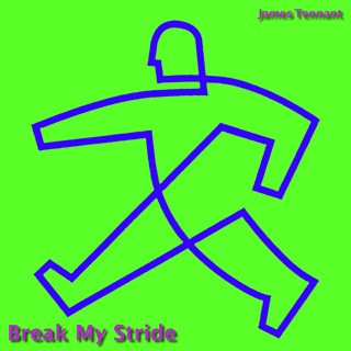 Break My Stride by James Tennant Download