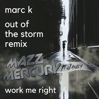 Work Me Right Out Of The Storm by Mass Mercury ft Janely & Marc K Download