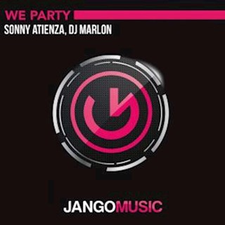 We Party by Sonny Atienza & DJ Marlon Download