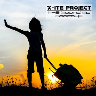 The Sound Of Goodbye by X Ite Project Download