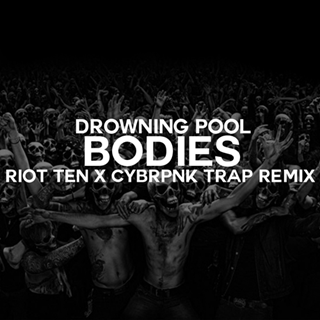 Bodies by Drowning Pool & Cybrpnk Download