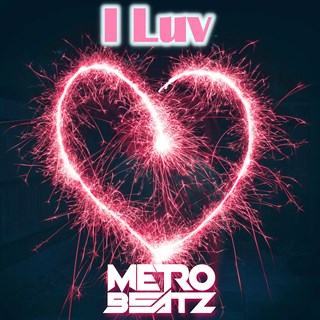 I Luv by Metro Beatz Download