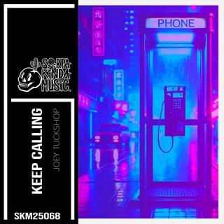 Keep Calling by Joey Tuckshop Download