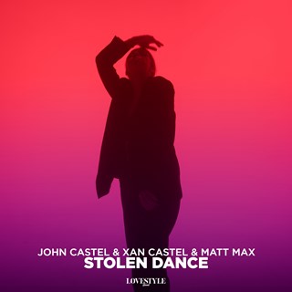 Stolen Dance by John Castel & Xan Castel & Matt Max Download
