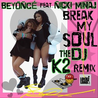 Break My Soul by Beyonce ft Nicki ft Nicki DJ K2 Remix Clean Download