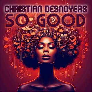 So Good by Christian Desnoyers Download