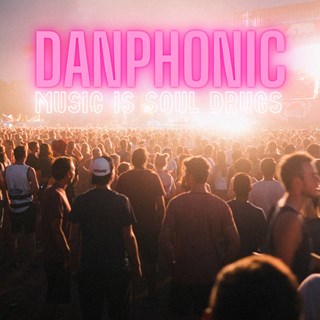 Music Is Soul Drugs by Danphonic Download