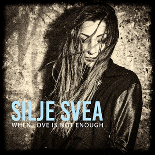 When Love Is Not Enough by Silje Svea Download