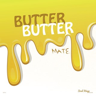 Butter Butter by Mate Download