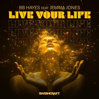 Live Your Life by Bb Hayes ft Jemma Jones Download