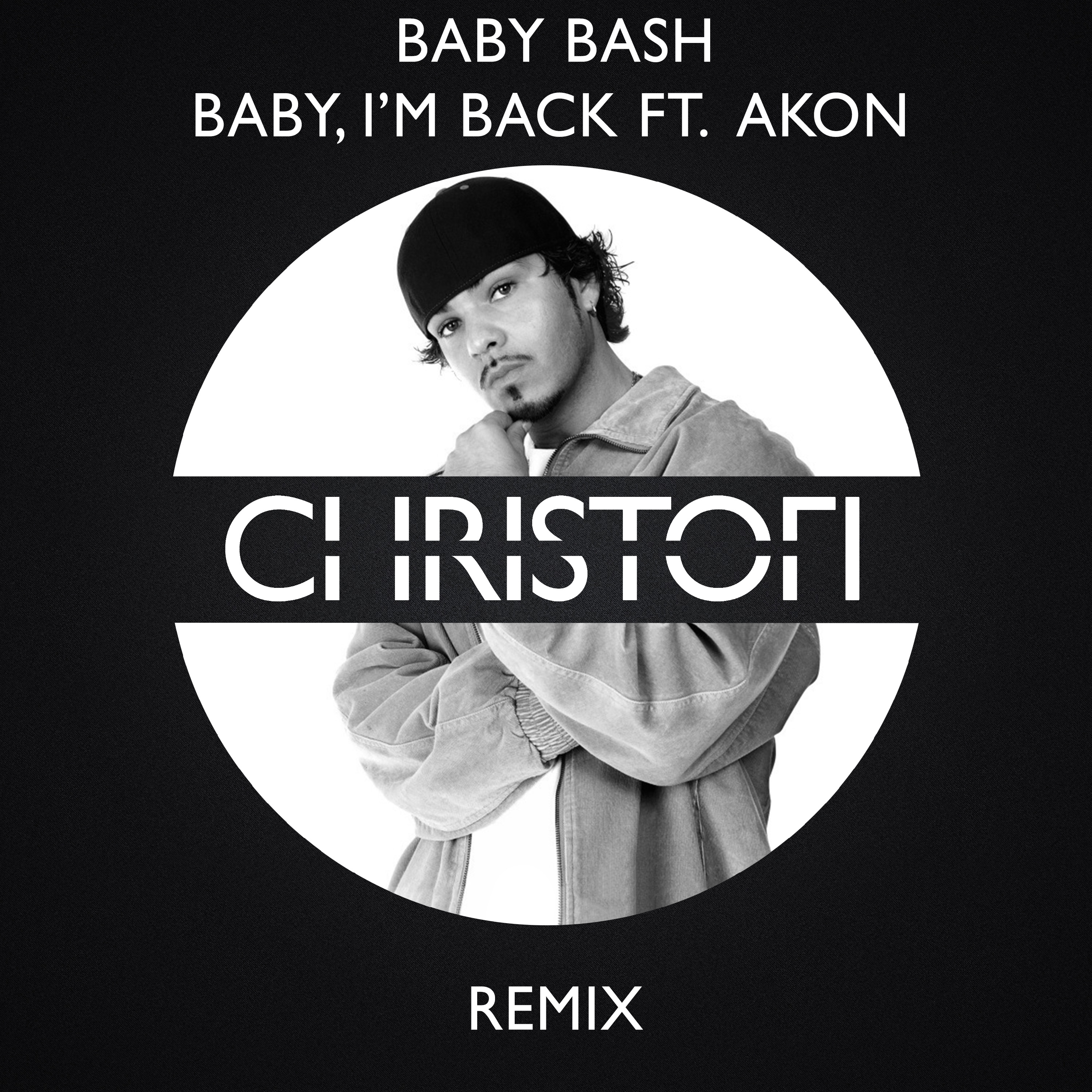 Песни baby back. Бейби Бэш. Эйкон баш. Baby Bash ft. Akon Baby i&#39;m back. Im back Baby.