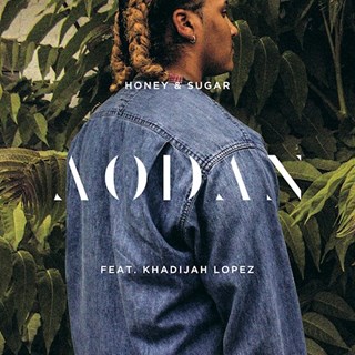 Honey & Sugar by Aodan ft Khadijah Lopez Download