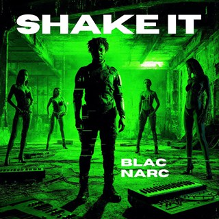 Shake It by Blac Narc Download