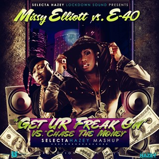 Get Ur Freak On X Chase The Money by Missy Elliott X E 40 Download
