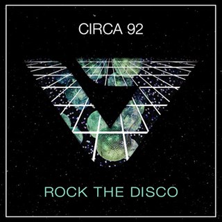 Rock The Disco by Circa 92 Download