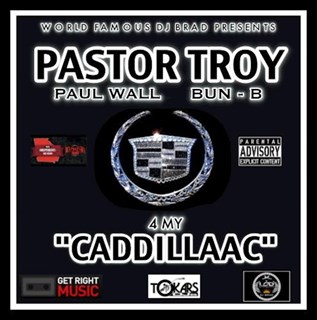4 My Caddillaac by Pastor Troy Download