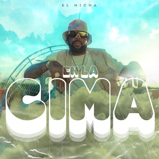 En La Cima by El Micha Download