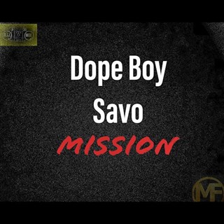 Mission Freestyle by Dope Boy Savo Download