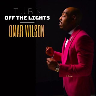 Turn Off The Lights by Omar Wilson Download