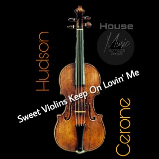 Sweet Violins Keep On Lovin Me by Hudson Cerone Download