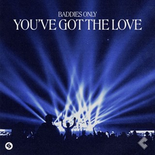 Youve Got The Love by Baddies Only Download