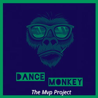 Dance Monkey by The MVP Project Download