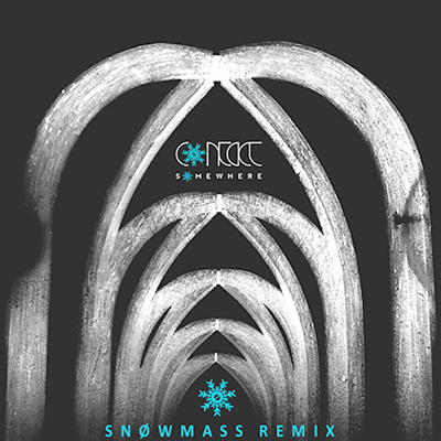 Contact - Somewhere (Snowmass Remix)