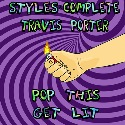 Styles & Complete ft Travis Porter - Pop This Get Lit (Original Mix)