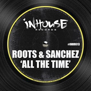 All The Time by Roots & Sanchez Download