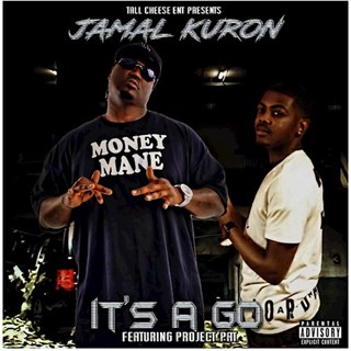 Its A Go by Jamal Kuron ft Project Pat Download
