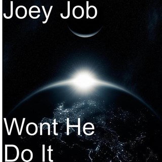 Wont He Do It by Joey Job Download